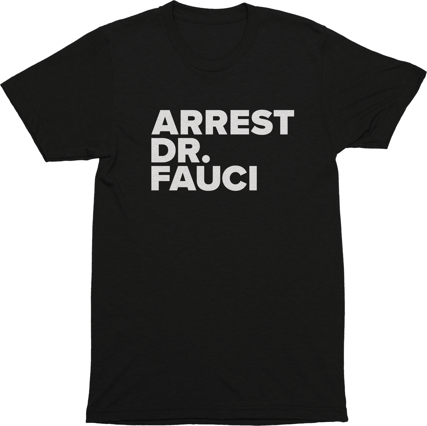 Arrest Dr. Fauci Tee