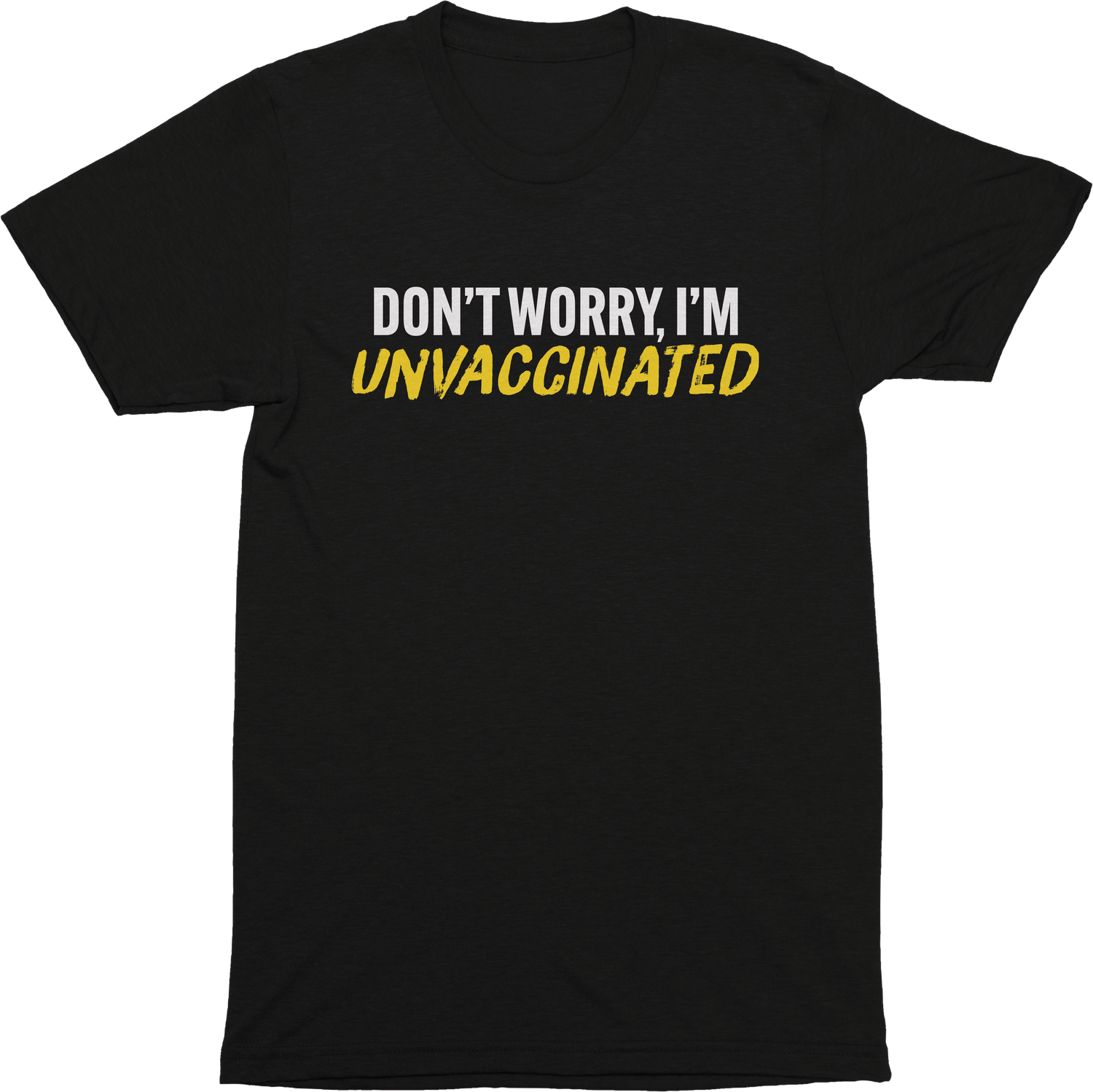 Unvaccinated Tee
