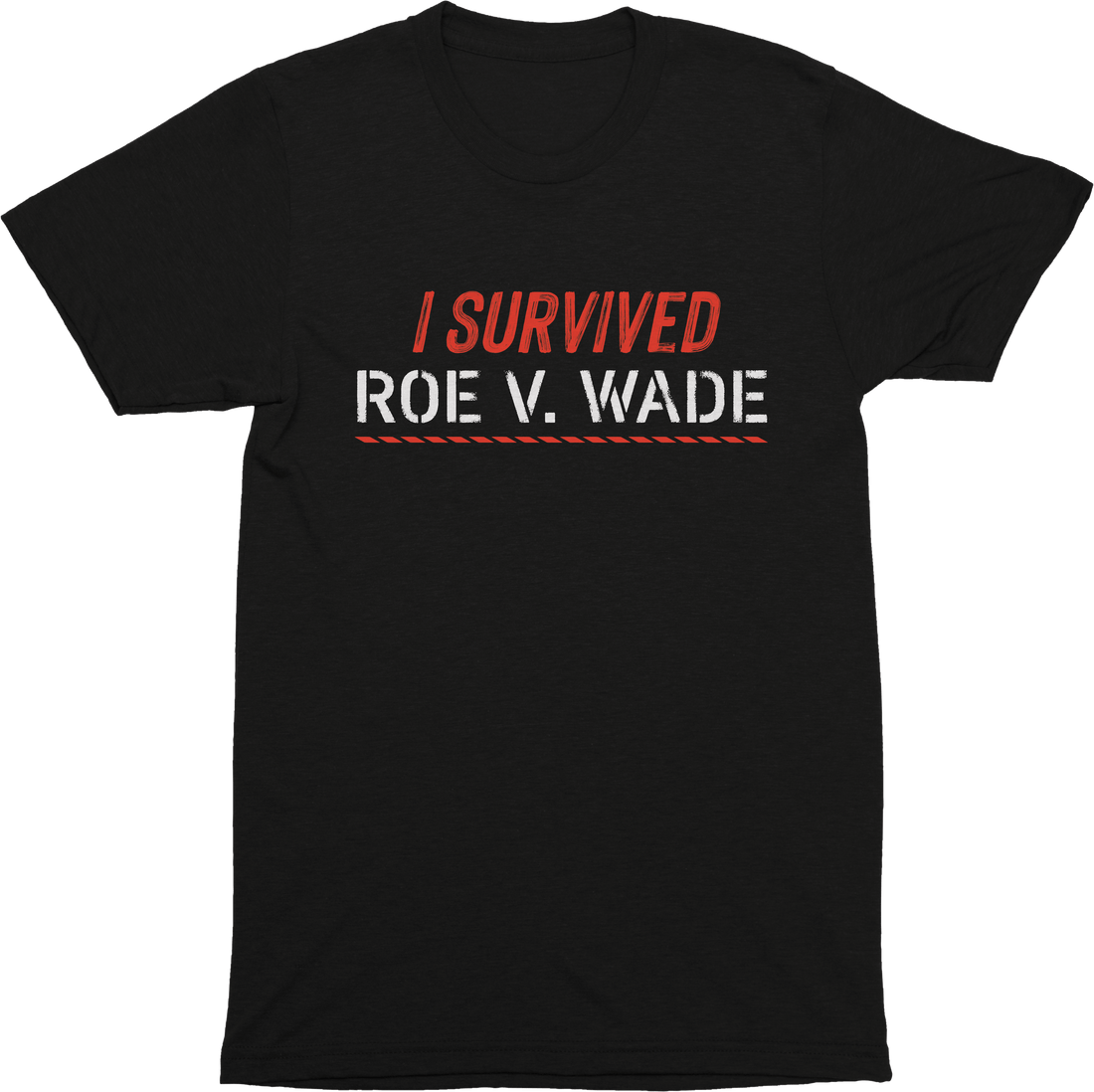 I Survived Roe v. Wade Tee