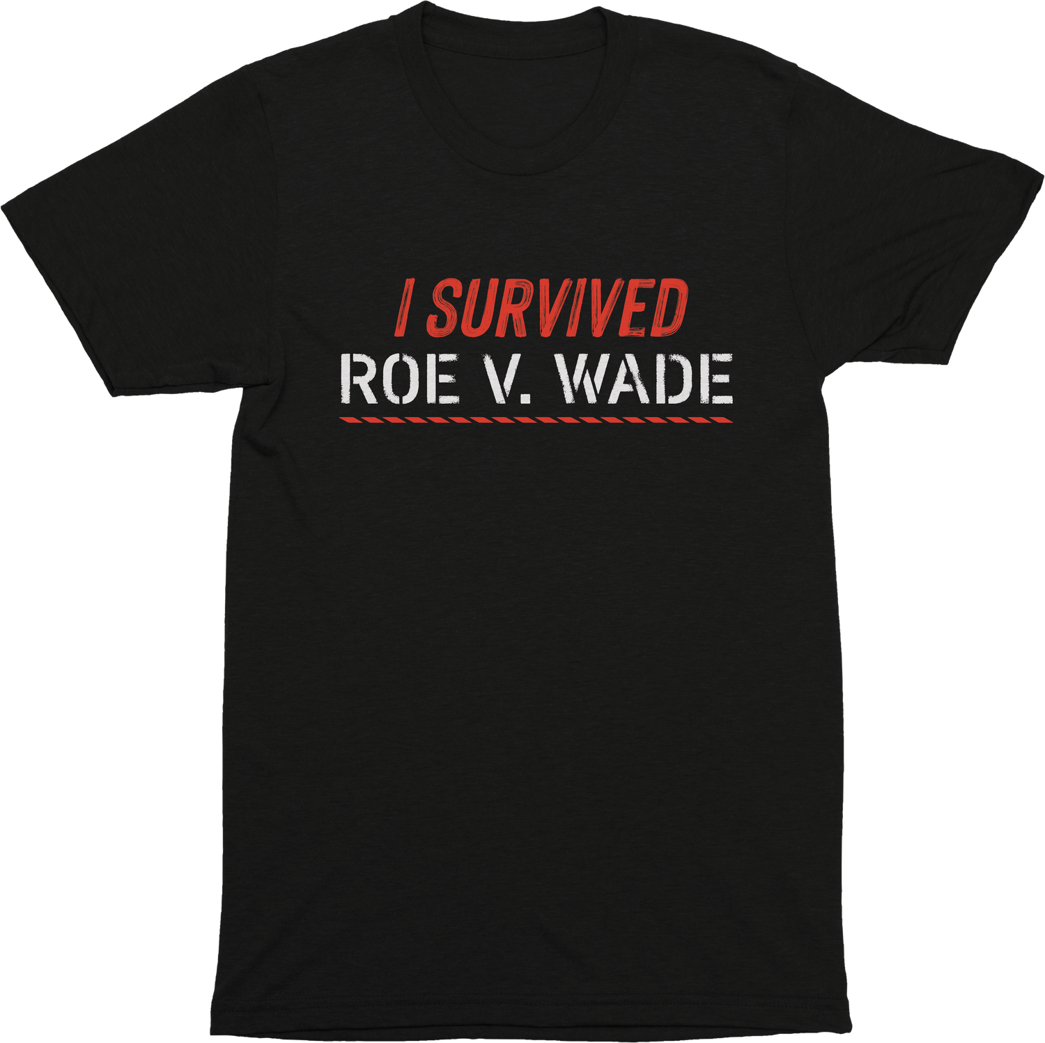 I Survived Roe v. Wade Tee